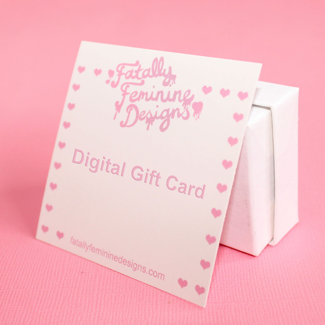 Fatally Feminine Designs Digital Gift Card